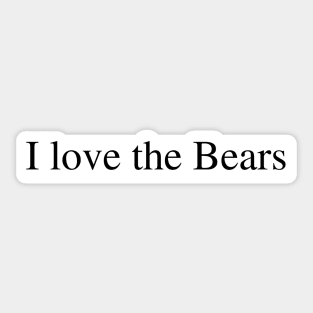 I love the Bears Sticker